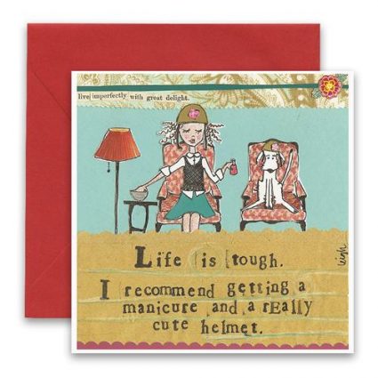 Life Is Tough Greeting Card